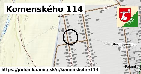 Komenského 114, Polomka