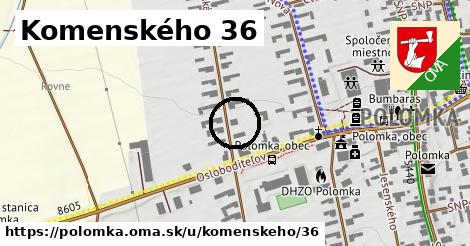 Komenského 36, Polomka