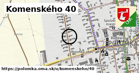 Komenského 40, Polomka