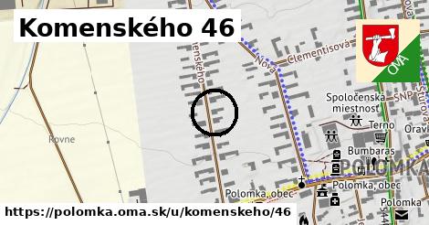 Komenského 46, Polomka