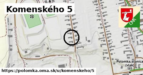 Komenského 5, Polomka