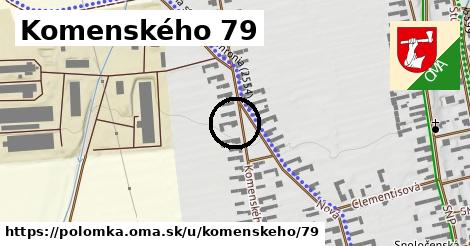 Komenského 79, Polomka