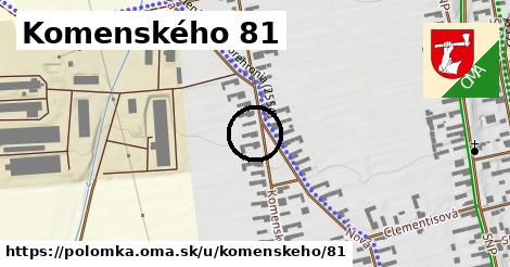 Komenského 81, Polomka