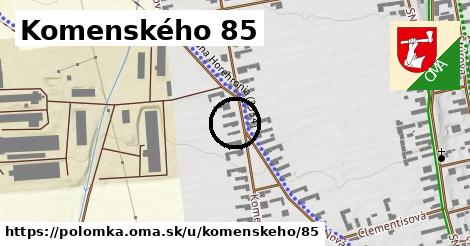 Komenského 85, Polomka