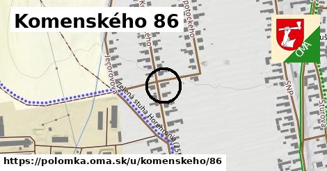 Komenského 86, Polomka