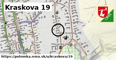 Kraskova 19, Polomka