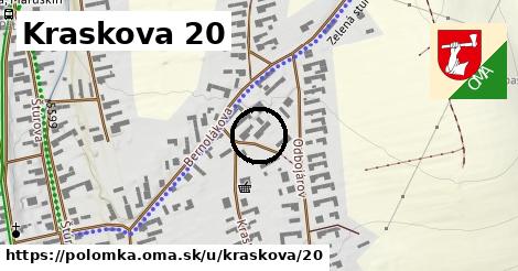 Kraskova 20, Polomka