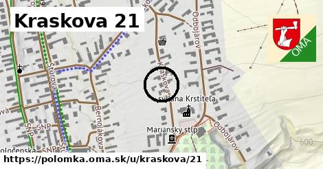Kraskova 21, Polomka