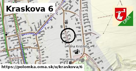 Kraskova 6, Polomka