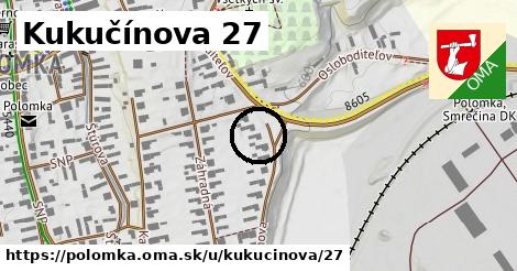 Kukučínova 27, Polomka