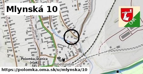 Mlynská 10, Polomka