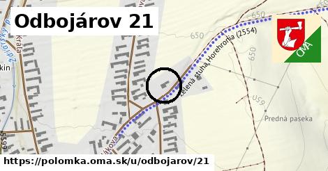 Odbojárov 21, Polomka