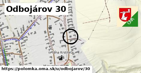 Odbojárov 30, Polomka