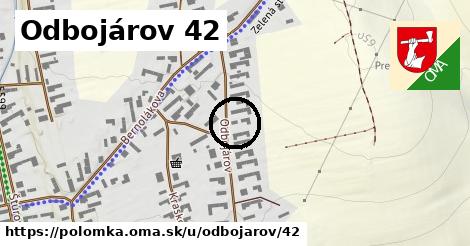 Odbojárov 42, Polomka
