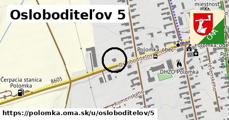 Osloboditeľov 5, Polomka