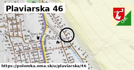 Plaviarska 46, Polomka