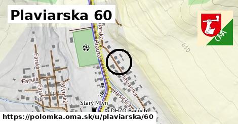 Plaviarska 60, Polomka