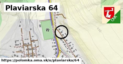 Plaviarska 64, Polomka