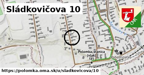 Sládkovičova 10, Polomka