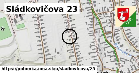 Sládkovičova 23, Polomka