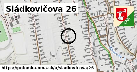 Sládkovičova 26, Polomka