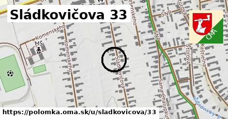 Sládkovičova 33, Polomka