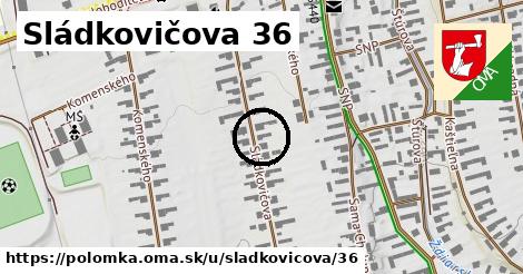 Sládkovičova 36, Polomka