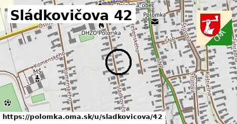 Sládkovičova 42, Polomka