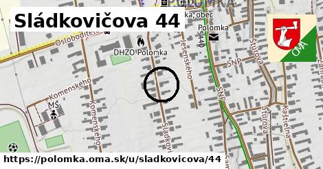 Sládkovičova 44, Polomka