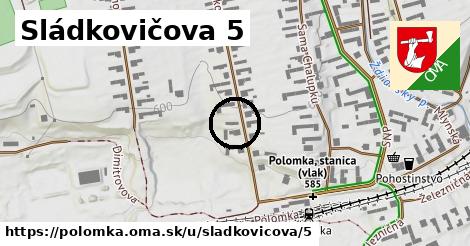 Sládkovičova 5, Polomka