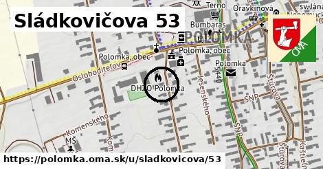 Sládkovičova 53, Polomka