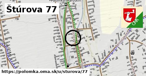 Štúrova 77, Polomka