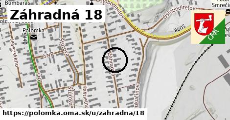 Záhradná 18, Polomka