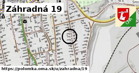 Záhradná 19, Polomka