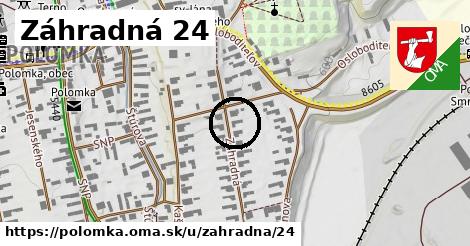 Záhradná 24, Polomka