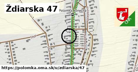 Ždiarska 47, Polomka