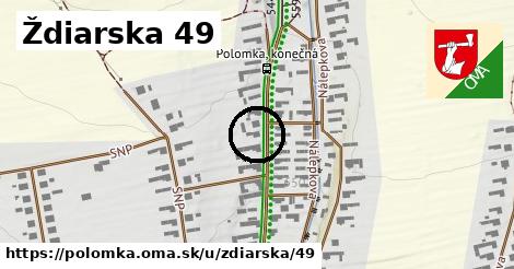 Ždiarska 49, Polomka