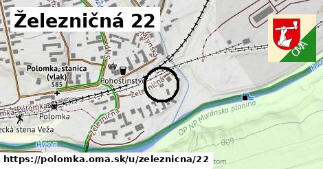 Železničná 22, Polomka