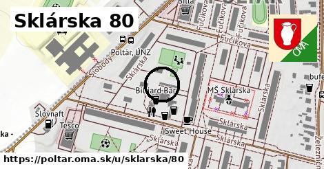 Sklárska 80, Poltár