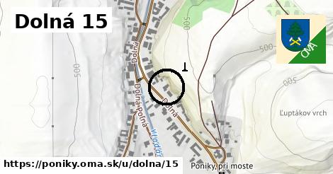 Dolná 15, Poniky