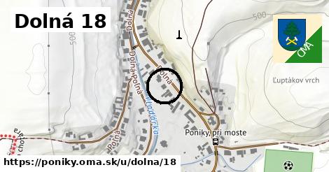 Dolná 18, Poniky