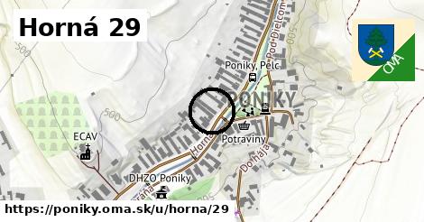 Horná 29, Poniky