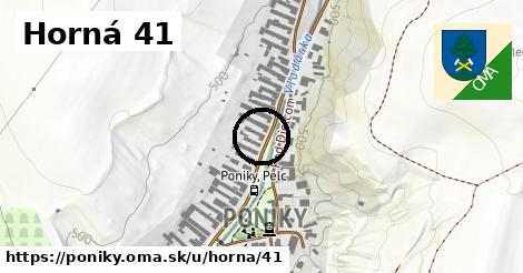 Horná 41, Poniky