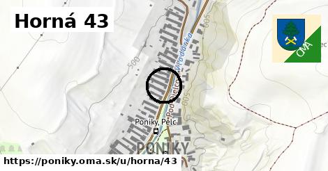 Horná 43, Poniky