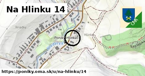 Na Hlinku 14, Poniky