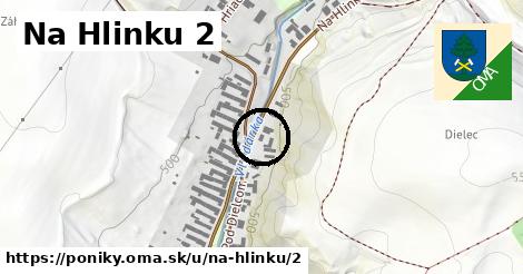 Na Hlinku 2, Poniky