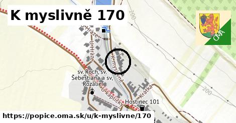 K myslivně 170, Popice