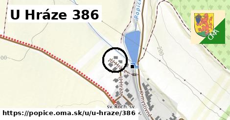 U Hráze 386, Popice