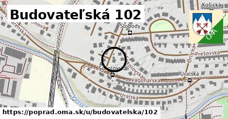 Budovateľská 102, Poprad