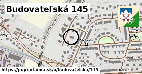 Budovateľská 145, Poprad